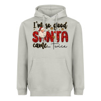 Moon Dust i m so good santa came twice Heavyweight Hoodie - MaliasSmallBusiness