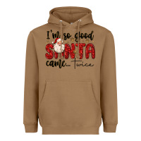 Toasted Coconut i m so good santa came twice Heavyweight Hoodie - MaliasSmallBusiness