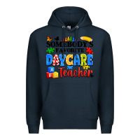 Navy somebody's favorite daycare teacher Premium Hoodie - Artiststas