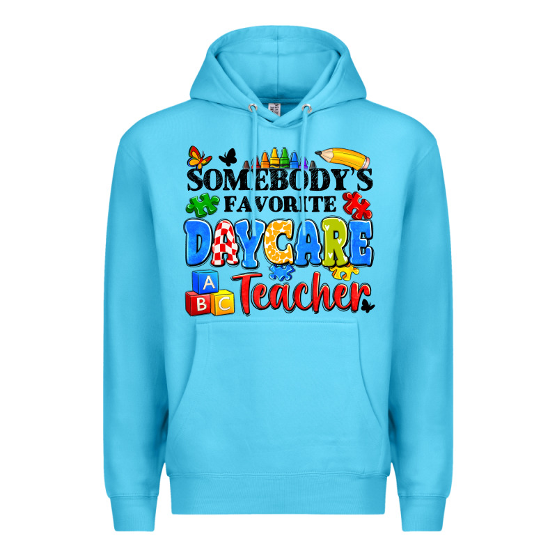 Somebody's Favorite Daycare Teacher Premium Hoodie by Artiststas | Teevron