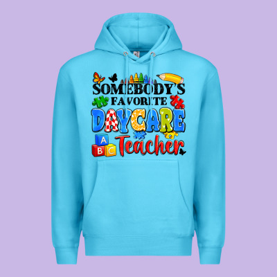 Somebody's Favorite Daycare Teacher Premium Hoodie Designed By Artiststas