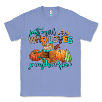 Colony Blue just a girl who loves pumpkin spice Classic Tee - AdoDesignShop