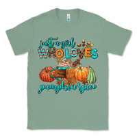 Sage just a girl who loves pumpkin spice Classic Tee - AdoDesignShop