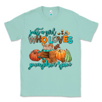 Seafoam just a girl who loves pumpkin spice Classic Tee - AdoDesignShop