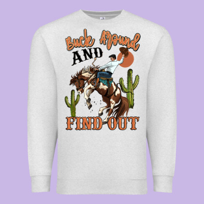 Buck Around And Find Out Rodeo Cowboy Premium Sweatshirt Designed By Maliassmallbusiness