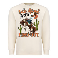 Sandshell buck around and find out rodeo cowboy Premium Sweatshirt - MaliasSmallBusiness