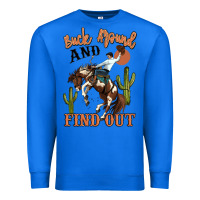 True Royal buck around and find out rodeo cowboy Premium Sweatshirt - MaliasSmallBusiness