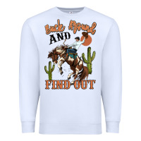 White buck around and find out rodeo cowboy Premium Sweatshirt - MaliasSmallBusiness