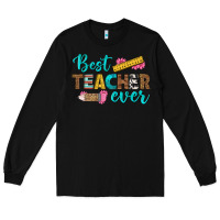 Black best teacher ever Long Sleeve Tee - BundleAndBundleShop