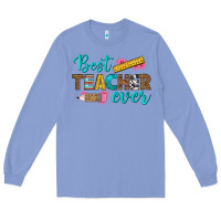 Colony Blue best teacher ever Long Sleeve Tee - BundleAndBundleShop