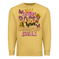 Antique Gold im not bossy i just have leadership skills Premium Sweatshirt - NancyCooperArtShop