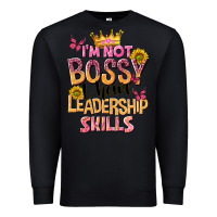 Black im not bossy i just have leadership skills Premium Sweatshirt - NancyCooperArtShop