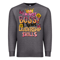 Charcoal Heather im not bossy i just have leadership skills Premium Sweatshirt - NancyCooperArtShop