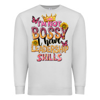 Dove Grey im not bossy i just have leadership skills Premium Sweatshirt - NancyCooperArtShop