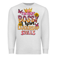 Oatmeal Heather im not bossy i just have leadership skills Premium Sweatshirt - NancyCooperArtShop