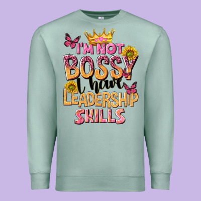 Im Not Bossy I Just Have Leadership Skills Premium Sweatshirt Designed By Nancycooperartshop