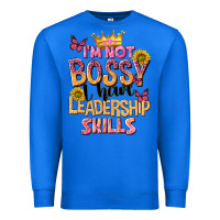 True Royal im not bossy i just have leadership skills Premium Sweatshirt - NancyCooperArtShop