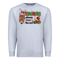 Heather Grey teachers always make the nice list Premium Sweatshirt - MaliasSmallBusiness