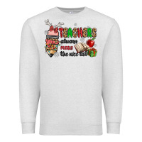 Oatmeal Heather teachers always make the nice list Premium Sweatshirt - MaliasSmallBusiness
