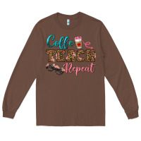 Chestnut coffee teach repeat Long Sleeve Tee - BundleAndBundleShop