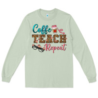 Coffee Teach Repeat Long Sleeve Tee | Teevron