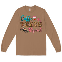 Toasted Coconut coffee teach repeat Long Sleeve Tee - BundleAndBundleShop