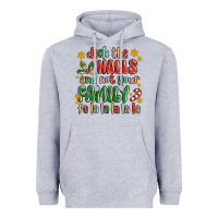 Heather Grey deck the halls and not your family fa la la la laa Heavyweight Hoodie - MaliasSmallBusiness
