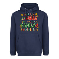 Navy deck the halls and not your family fa la la la laa Heavyweight Hoodie - MaliasSmallBusiness
