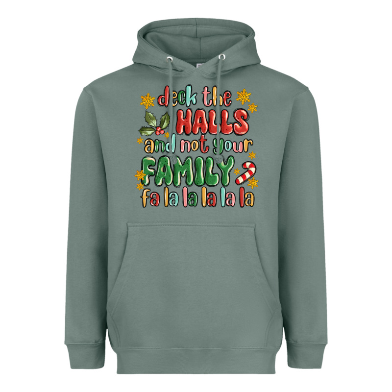 Deck The Halls And Not Your Family Fa La La La Laa Heavyweight Hoodie by MaliasSmallBusiness | Teevron