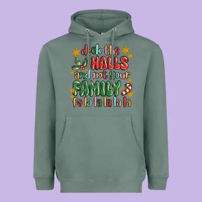Deck The Halls And Not Your Family Fa La La La Laa Heavyweight Hoodie Designed By Maliassmallbusiness