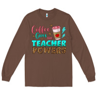 Chestnut coffee gives me teacher powers Long Sleeve Tee - BundleAndBundleShop