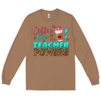 Toasted Coconut coffee gives me teacher powers Long Sleeve Tee - BundleAndBundleShop