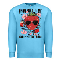 Ocean Blue hang on let me girl math this Premium Sweatshirt - MaliasSmallBusiness