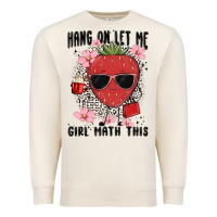 Sandshell hang on let me girl math this Premium Sweatshirt - MaliasSmallBusiness