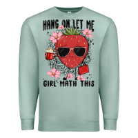 Seafoam hang on let me girl math this Premium Sweatshirt - MaliasSmallBusiness