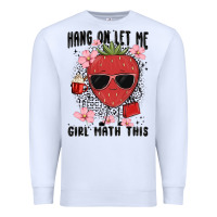 White hang on let me girl math this Premium Sweatshirt - MaliasSmallBusiness