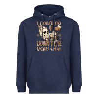 Navy i don't do winter very well Heavyweight Hoodie - MaliasSmallBusiness