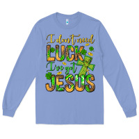 Colony Blue I don't need luck I've got Jesus Long Sleeve Tee - Jasminsmagicworld