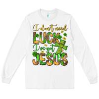White I don't need luck I've got Jesus Long Sleeve Tee - Jasminsmagicworld