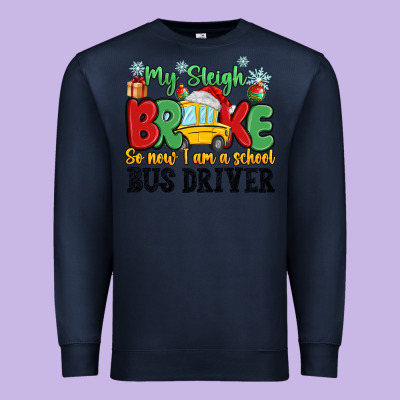 My Sleigh Broke So Now I Am A School Bus Driver Premium Sweatshirt Designed By Maliassmallbusiness