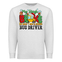 Oatmeal Heather my sleigh broke so now i am a school bus driver Premium Sweatshirt - MaliasSmallBusiness