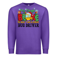 Purple my sleigh broke so now i am a school bus driver Premium Sweatshirt - MaliasSmallBusiness