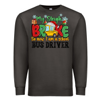 Smoke my sleigh broke so now i am a school bus driver Premium Sweatshirt - MaliasSmallBusiness