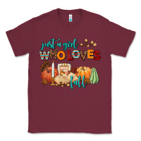 Burgundy just a girl who loves fall Classic Tee - AdoDesignShop
