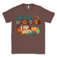 Chestnut just a girl who loves fall Classic Tee - AdoDesignShop