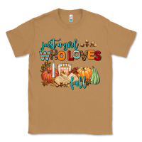 Toasted Coconut just a girl who loves fall Classic Tee - AdoDesignShop