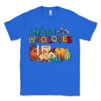True Royal just a girl who loves fall Classic Tee - AdoDesignShop