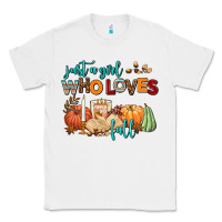 White just a girl who loves fall Classic Tee - AdoDesignShop