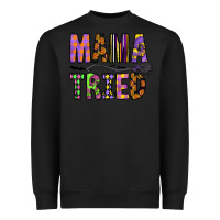 Black Mama Tried Heavyweight Sweatshirt - CowhideDigitalArt