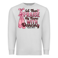 Dove Grey let them praise his name with dancing Premium Sweatshirt - NancyCooperArtShop